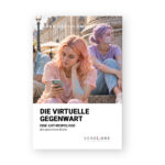 Die virtuelle Gegenwart – Eine Anthropologie des gesenkten Blicks